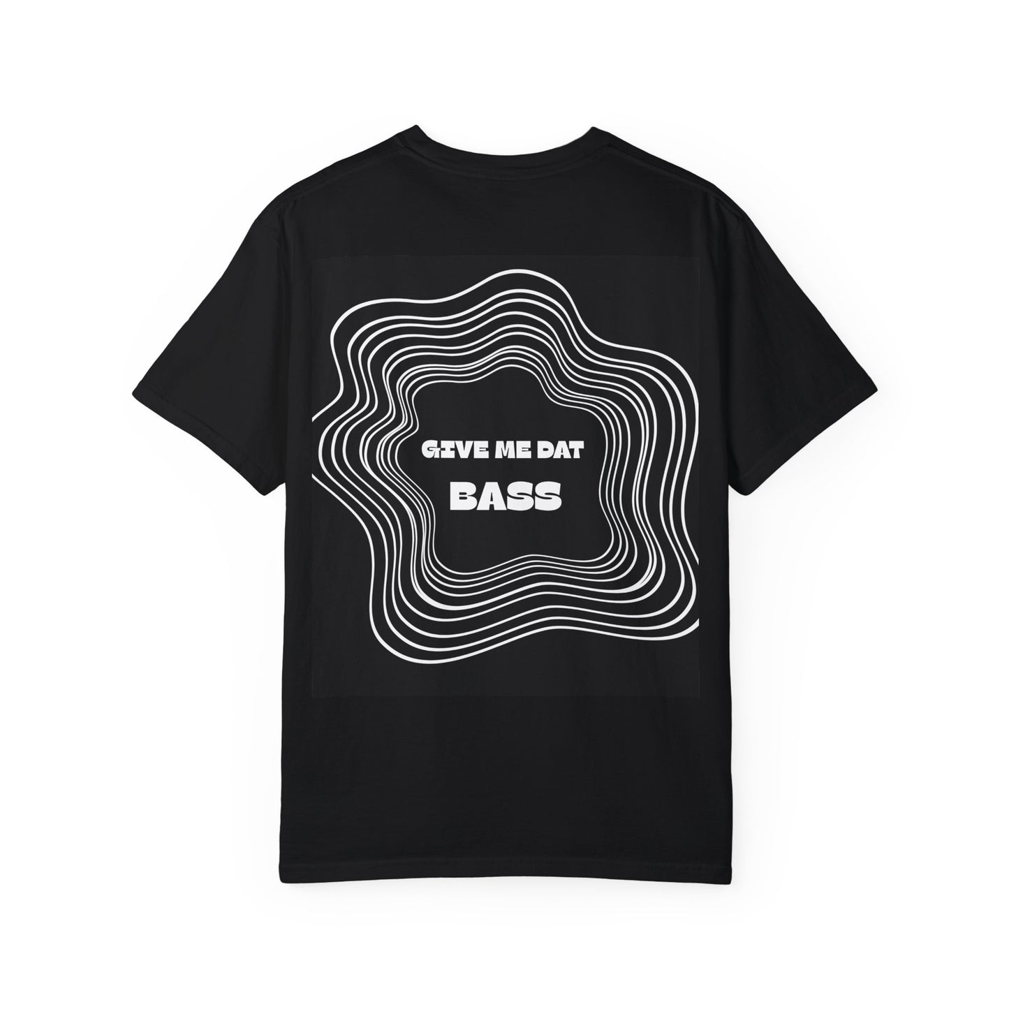 Give Me Dat Bass T-Shirt